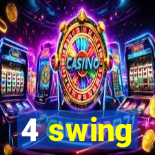 4 swing